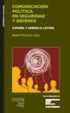 Comunicación política en seguridad y defensa: España y América Latina, de MARTINEZ | portada del libro