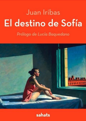 DESTINO DE SOFíA, EL, de IRIBAS SáNCHEZ DE BOADO | portada del libro