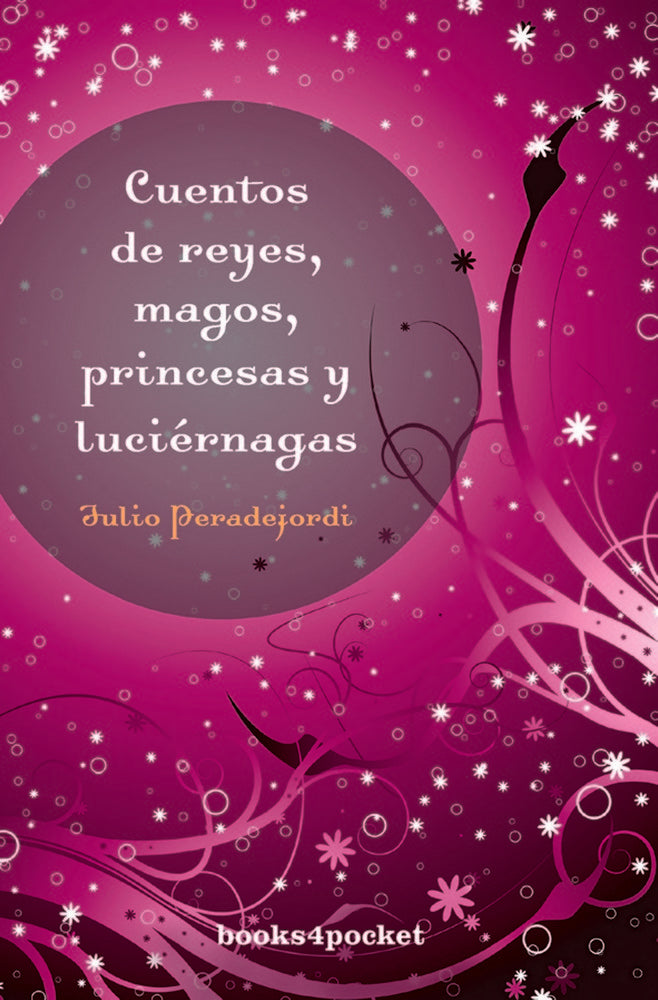 Cuentos de reyes, magos, princesa y luciérnagas, de PERADEJORDI, JULI | portada del libro