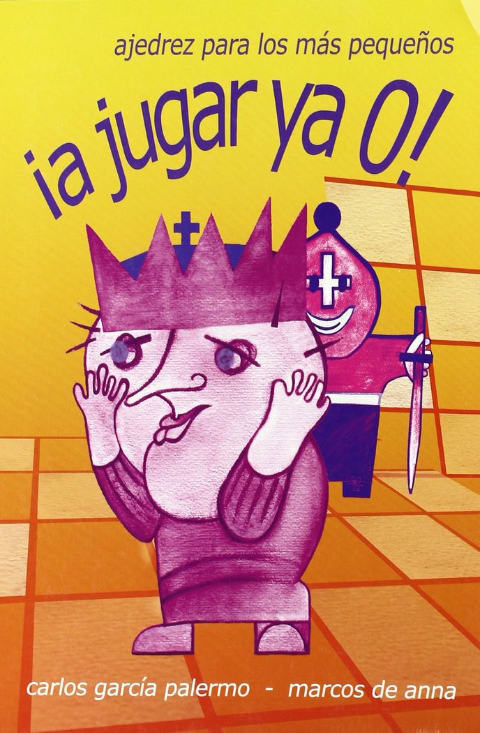 ¡A jugar ya 0! Ajedrez para los más pequeños, de GARCIA | portada del libro