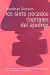 LOS SIETE PECADOS CAPITALES DEL AJEDREZ, de ROWSON, JONATHAN | portada del libro
