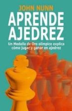 APRENDE AJEDREZ, de John Nunn | portada del libro