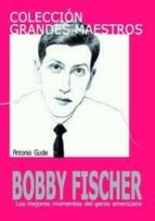 BOBBY FISCHER, de Bobby Fischer | portada del libro