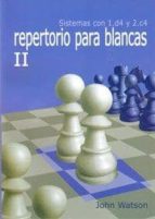 REPERTORIO PARA BLANCAS II, de JOHN WATSON | portada del libro