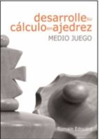 Desarrolle su cálculo en ajedrez, de ROMAIN EDOUARD | portada del libro
