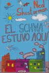 SCHWA ESTUVO AQUí, EL, de SHUSTERMAN | portada del libro
