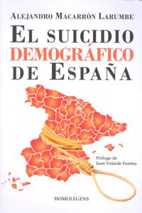 SUICIDIO DEMOGRAFICO DE ESPAÑA,EL, de MACARRON LARUMBE,ALEJANDRO | portada del libro