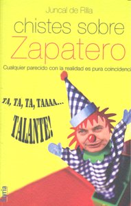 Chistes sobre Zapatero, de Juncal de Rilla | portada del libro