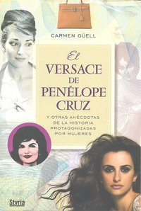 El Versace de Penelope Cruz, de Carmen Güell | portada del libro