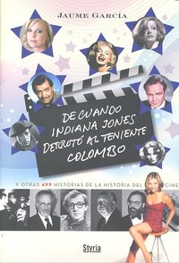 De cuando Indiana Jones derrotó al teniente colombo, de Jaume García | portada del libro