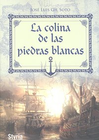 COLINA DE LAS PIEDRAS BLANCAS,LA, de GIL SOTO | portada del libro