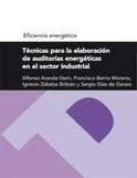 Técnicas para la elaboración de auditorías energéticas en el sector industrial, de Aranda Usón, José Alfonso | portada del li