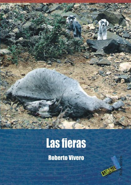 Las fieras, de Vivero Rodríguez, Roberto | portada del libro