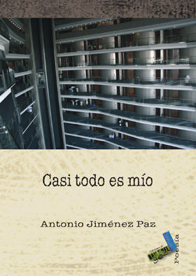 Casi todo es mío, de Jiménez Paz, Antonio | portada del libro
