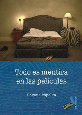 Todo es mentira en las películas, de Sosa Sánchez, Roxana Popelka | portada del libro