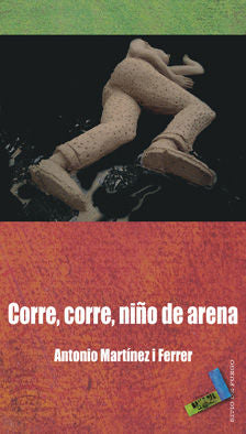 Corre, corre, niño de arena, de Martínez i Ferrer, Antonio | portada del libro