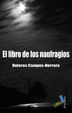 El libro de los naufragios, de Campos-Herrero Navas, Dolores | portada del libro