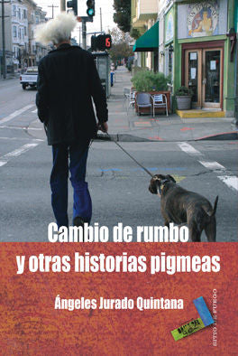 Cambio de rumbo y otras historias pigmeas, de Jurado Quintana, Ángeles | portada del libro