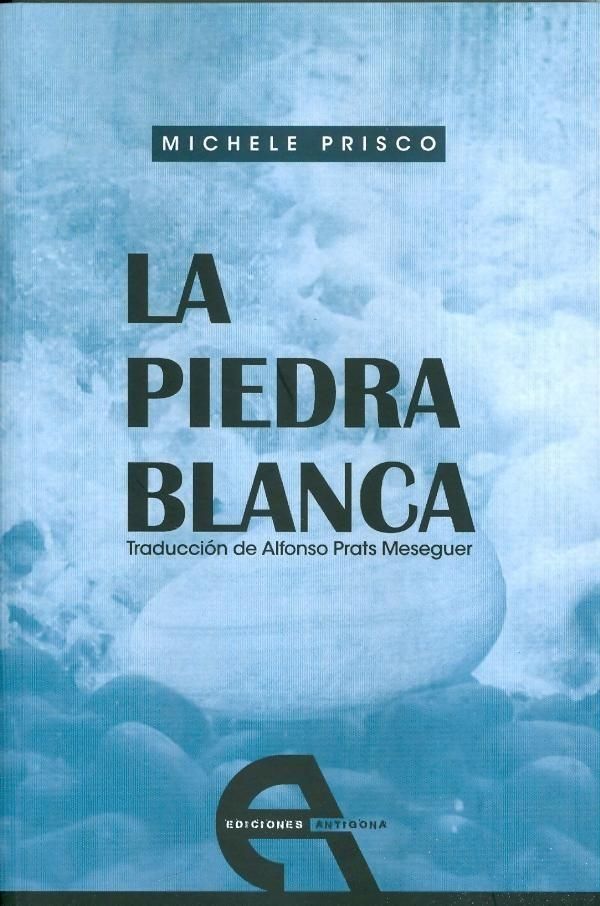 La piedra blanca, de Prisco, Michele | portada del libro