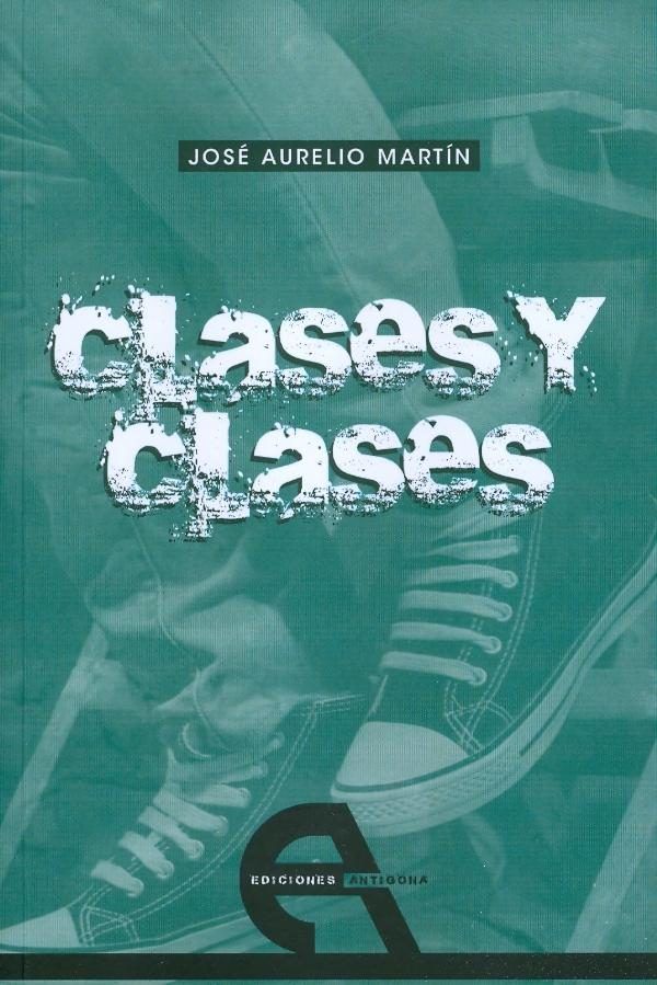 Clases y clases, de Martín, José Aurelio | portada del libro