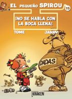 PEQUE･O SPIROU 19 NO SE HABLA CON LA BOCA LLENA, de Tome | portada del libro