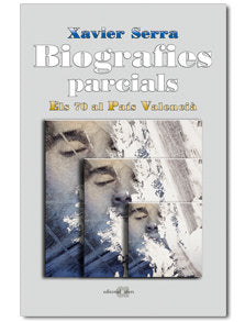BIOGRAFIES PARCIALS, de SERRA, XAVIER | portada del libro