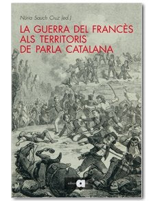 GUERRA DEL FRANCES ALS TERRITORIS DE PARLA CATALANA, LA, de SAUCH, NURIA | portada del libro