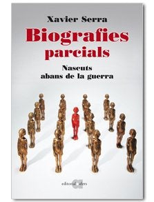 BIOGRAFIES PARCIALS (2), de SERRA, XAVIER | portada del libro