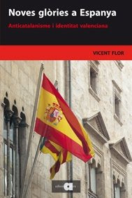 Noves Glòries a Espanya, de Flor Moreno, Vicent | portada del libro