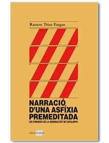 NARRACIO D'UNA ASFIXIA PREMEDITADA, de TRIAS FARGAS, RAMON | portada del libro