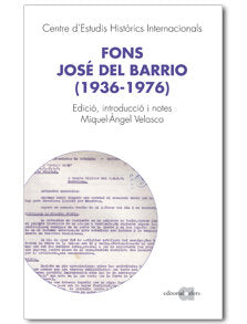 FONS JOSE DEL BARRIO 1936 1976, de CENTRE D'ESTUDIS HISTÃRICS INTERNACIONAL | portada del libro