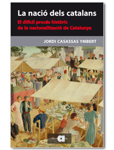 LA NACIO DELS CATALANS, de CASASSAS YMBERT, JORDI | portada del libro