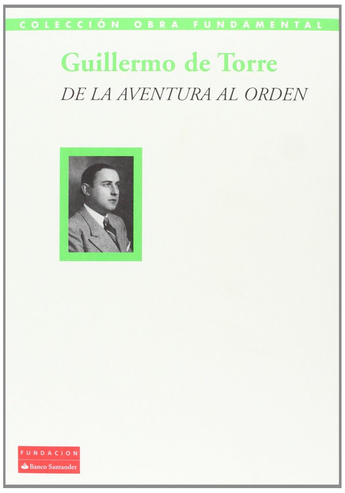 DE LA AVENTURA AL ORDEN, de TORRE BALLESTEROS, GUILLERMO DE | portada del libro