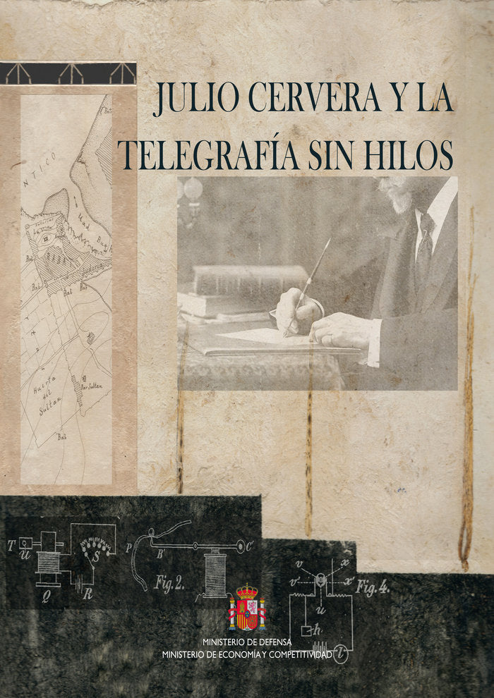 JULIO CERVERA Y LA TELEGRAFIA SIN HILOS, de MINISTERIO DE DEFENSA (S.G.T. CENTRO DE PUBLICACIONES)#MINISTERIO DE ECONOMíA Y C