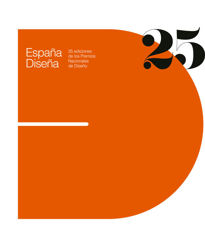 ESPAÑA DISEÑA. 25 EDICIONES DE LOS PREMIOS NACIONALES DE DIS, de MINISTERIO DE ECONOMIA, INDUSTRIA Y COMP | portada del libro