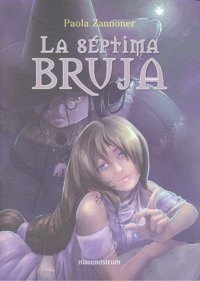 SEPTIMA BRUJA, LA, de ZANNONER | portada del libro