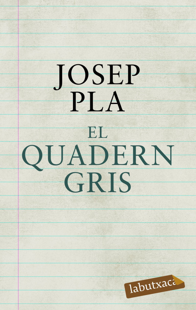 QUADERN GRIS, EL, de PLA, JOSEP | portada del libro