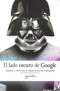 LADO OSCURO DE GOOGLE,EL | portada del libro