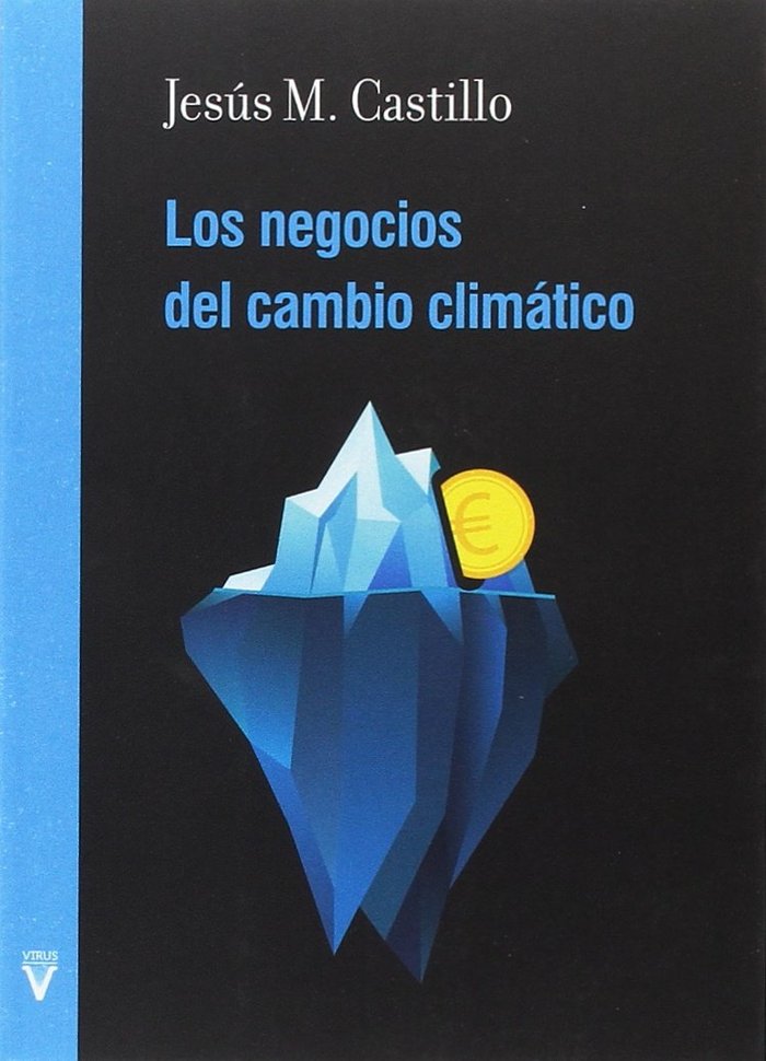LOS NEGOCIOS DEL CAMBIO CLIMATICO, de CASTILLO SEGURA, JESUS MANUEL | portada del libro