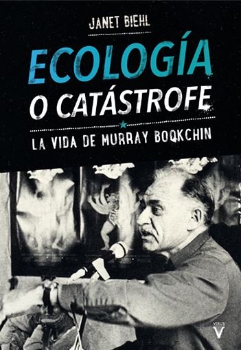 ECOLOGIA O CATASTROFE, de BIEHL, JANET | portada del libro