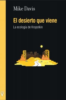 El desierto que viene, de Davis, Mike | portada del libro