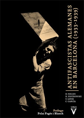 ANTIFASCISTAS ALEMANES EN BARCELONA, de DIETER, NELLES | portada del libro