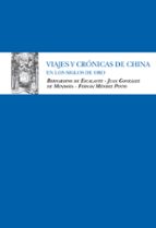 VIAJES Y CRONICAS DE CHINA, de BERNARDINO ESCALANTE | portada del libro