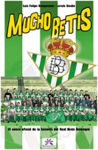 MUCHO BETIS, de LUIS FELIPE CAMUZANO | portada del libro