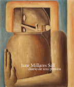 JANE MILLARES SALL, DIARIO DE UNA PINTORA, de MILLARES SALL | portada del libro