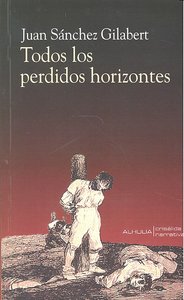 TODOS LOS PERDIDOS HORIZONTES, de SANCHEZ GILABERT | portada del libro