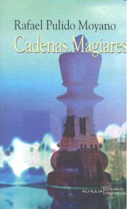 CADENAS MAGIARES, de PULIDO MOYANO | portada del libro