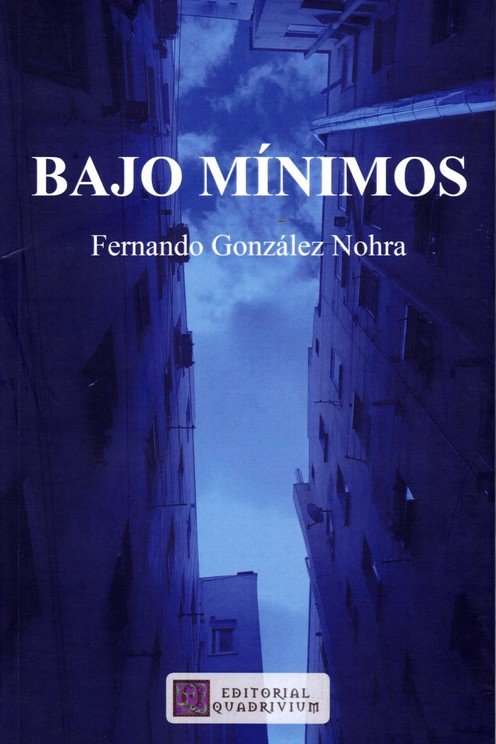 BAJO MINIMOS, de GONZALEZ NOHRA, FERNANDO | portada del libro