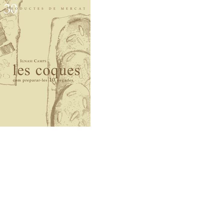 Les coques: Com preparar-les 10 vegades, de Camps, Ignasi | portada del libro