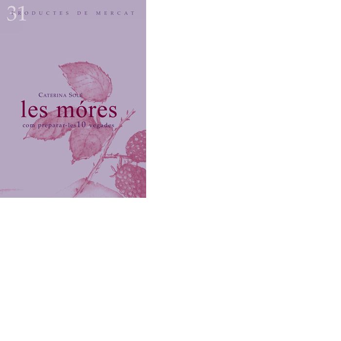 Les mores: Com preparar-les 10 vegades, de Solé, Caterina | portada del libro